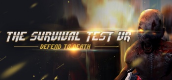 The survival test vr defend to death1.jpg