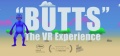 "butts the vr experience"1.jpg